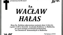 Zmarł Wacław Hałas. Miał 88 lat.