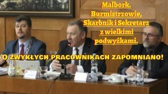 Malbork. Burmistrzowie, Skarbnik i Sekretarz z wielkimi podwyżkami. O…