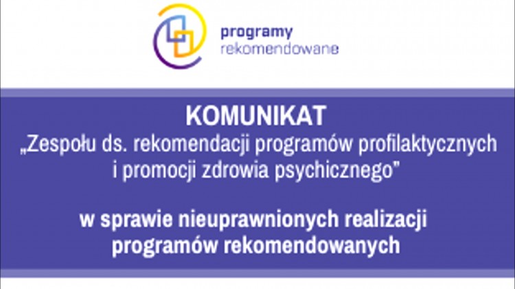 Komunikat „Zespołu ds. rekomendacji programów profilaktycznych i promocji…
